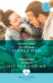 Her Off-Limits Single Dad / The Italian, His Pup And Me - 2 Books in 1 (eBook, ePUB)