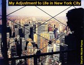 My Adjustment to Life in New York City (eBook, ePUB)