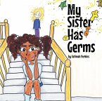 My Sister Has Germs (eBook, ePUB)
