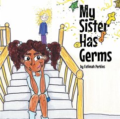 My Sister Has Germs (eBook, ePUB) - Perkins, Fatimah