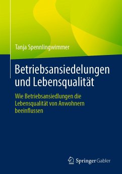 Betriebsansiedelungen und Lebensqualität (eBook, PDF) - Spennlingwimmer, Tanja