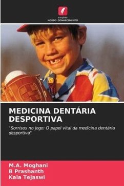 MEDICINA DENTÁRIA DESPORTIVA - Moghani, M.A.;Prashanth, B;Tejaswi, Kala