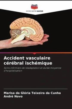 Accident vasculaire cérébral ischémique - Teixeira da Cunha, Marisa da Glória;Novo, André