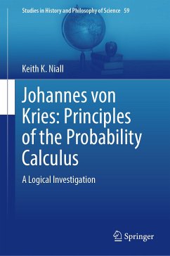 Johannes von Kries: Principles of the Probability Calculus (eBook, PDF) - Niall, Keith K.