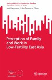 Perception of Family and Work in Low-Fertility East Asia (eBook, PDF)