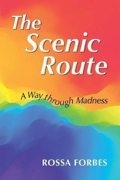The Scenic Route: A Way through Madness - Forbes, Rossa