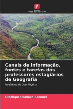 Canais de informação, fontes e tarefas dos professores estagiários de Geografia - Oludare Samuel, Oladapo