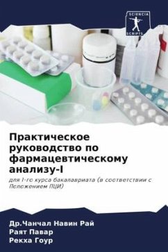 Prakticheskoe rukowodstwo po farmacewticheskomu analizu-I - Raj, Dr.Chanchal Nawin;Pawar, Raqt;Gour, Rekha