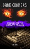 Dark Corners: Tales from the Shadow Realms (eBook, ePUB)