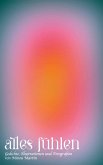 alles fühlen (eBook, ePUB)