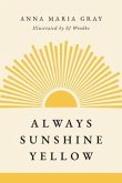 Always Sunshine Yellow (eBook, ePUB)