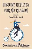 History Repeats for No Reason: Stories from Pulphouse Fiction Magazine (Pulphouse Books) (eBook, ePUB)