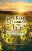 Keep Blooming With Jesus (eBook, ePUB)