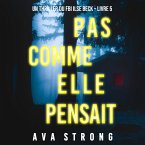 Pas comme elle pensait (Un thriller du FBI Ilse Beck – Livre 5) (MP3-Download)