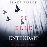 Si elle entendait (Un mystère Kate Wise—Volume 7) (MP3-Download) Si elle entendait (Un mystère Kate Wise—Volume 7) (MP3-Download)