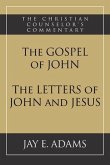 The Gospel of John and The Letters of John and Jesus (eBook, ePUB)