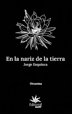 En la nariz de la tierra (eBook, ePUB) - Esquinca, Jorge