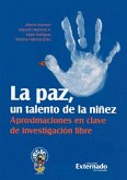 La paz, un talento de la niñez (eBook, PDF)