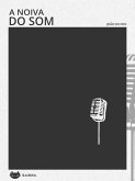 A noiva do som (eBook, ePUB) A noiva do som (eBook, ePUB)