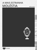 A mais estranha das moléstias (eBook, ePUB) A mais estranha das moléstias (eBook, ePUB)