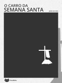 O carro da semana santa (eBook, ePUB) O carro da semana santa (eBook, ePUB)