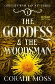 The Goddess & the Woodsman (revised) (eBook, ePUB) The Goddess & the Woodsman (revised) (eBook, ePUB)