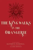 The King Walks in the Orangerie (eBook, ePUB) The King Walks in the Orangerie (eBook, ePUB)