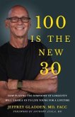 100 IS THE NEW 30 (eBook, ePUB)