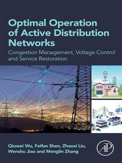 Optimal Operation of Active Distribution Networks (eBook, ePUB) - Wu, Qiuwei; Shen, Feifan; Liu, Zhaoxi; Jiao, Wenshu; Zhang, Menglin