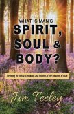 What Is Man's Spirit, Soul, & Body? (eBook, ePUB)