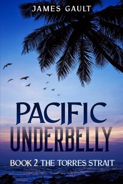 Cover Pacific Underbelly - Book 2 The Torres Strait (eBook, ePUB)
