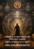 Der mystische Pfad des Golden Dawn (eBook, ePUB)