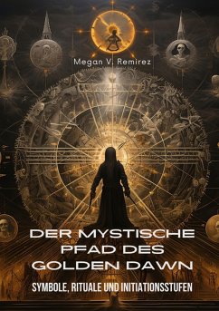 Der mystische Pfad des Golden Dawn (eBook, ePUB) - Ramirez, Megan V.