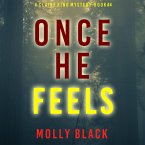Once He Feels (A Claire King FBI Suspense Thriller—Book Four) (MP3-Download)