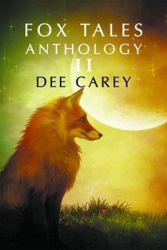 Fox Tales Anthology II (eBook, ePUB) - Carey, Dee