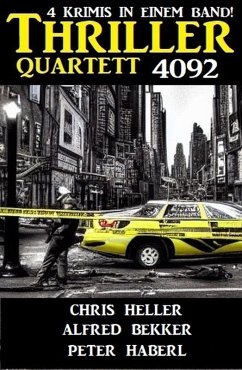 Thriller Quartett 4092 (eBook, ePUB) - Bekker, Alfred; Haberl, Peter; Heller, Chris