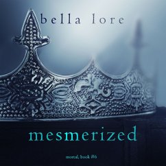 Mesmerized (Book Six) (MP3-Download) - Lore, Bella