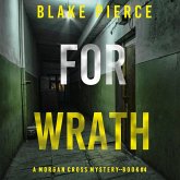 For Wrath (A Morgan Cross FBI Suspense Thriller—Book Four) (MP3-Download) For Wrath (A Morgan Cross FBI Suspense Thriller—Book Four) (MP3-Download)
