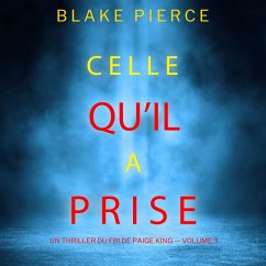 Celle qu'il a prise (Un thriller du FBI de Paige King — Volume 3) (MP3-Download) - Pierce, Blake