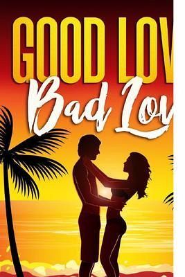 Good Love Bad Love (eBook, ePUB)