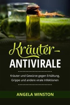 KRÄUTER- ANTIVIRALE (eBook, ePUB) - Winston, Angela