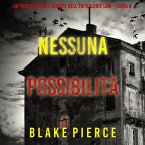 Nessuna possibilità (Un thriller con l'agente dell'FBI Valerie Law – Libro 6) (MP3-Download)