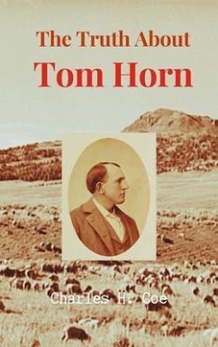 Cover The Truth About Tom Horn, 