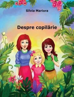 Despre copilarie (eBook, ePUB) - Mariora, Silvia