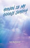 Heaven is My Google Search (eBook, ePUB)