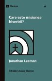 Care este misiunea bisericii? (What Is the Church's Mission?) (Romanian) (eBook, ePUB)