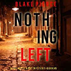 Nothing Left (A Juliette Hart FBI Suspense Thriller—Book Five) (MP3-Download) - Pierce, Blake