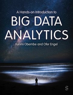 A Hands-on Introduction to Big Data Analytics (eBook, ePUB) - Obembe, Funmi; Engel, Ofer