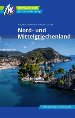 Nord- und Mittelgriechenland Reiseführer Michael Müller Verlag (eBook, ePUB) - Neumeier, Andreas; Kanzler, Peter