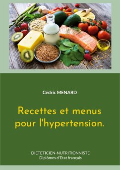 Recettes et menus pour l'hypertension. (eBook, ePUB) - Menard, Cédric
